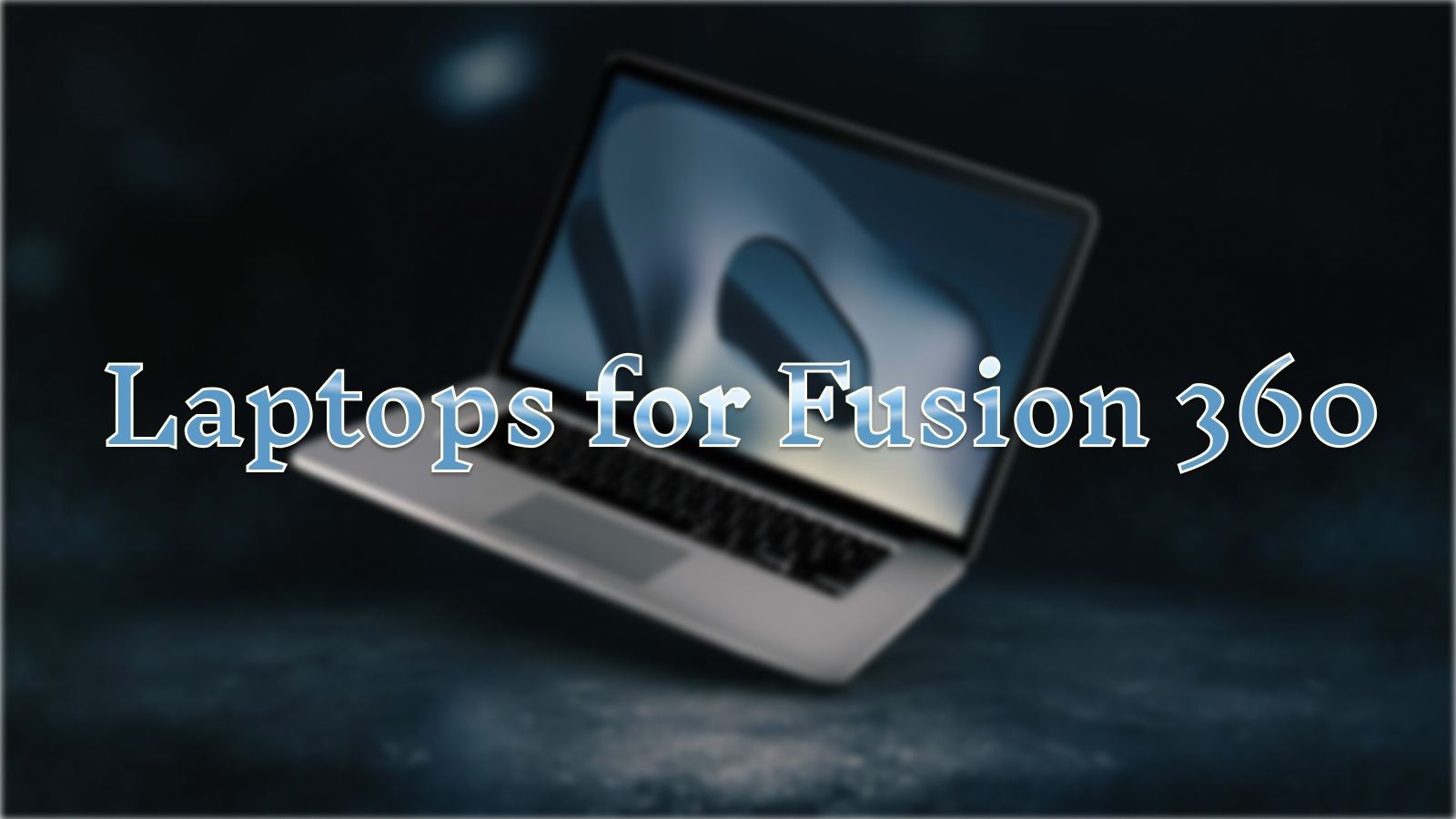 A stock image illustrating best laptop for fusion 360 concepts